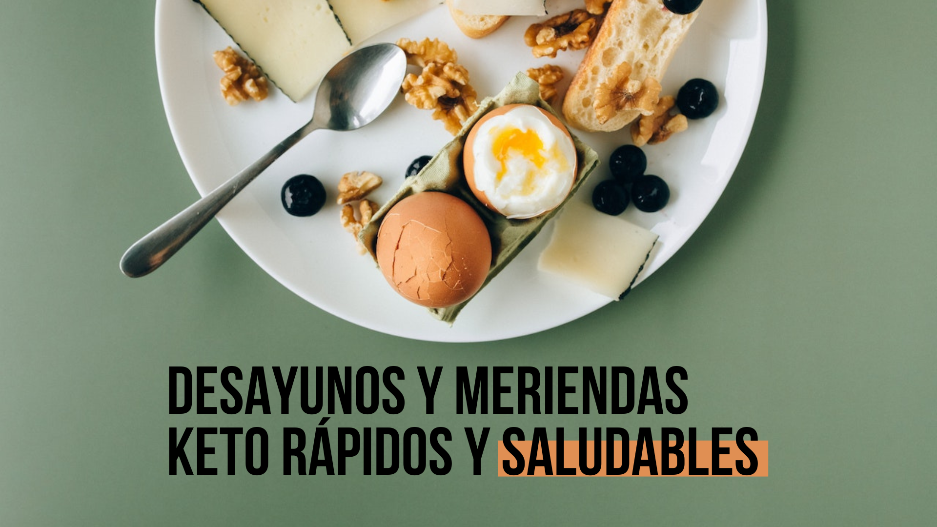 DESAYUNOS Y MERIENDAS KETO rápidos y saludables