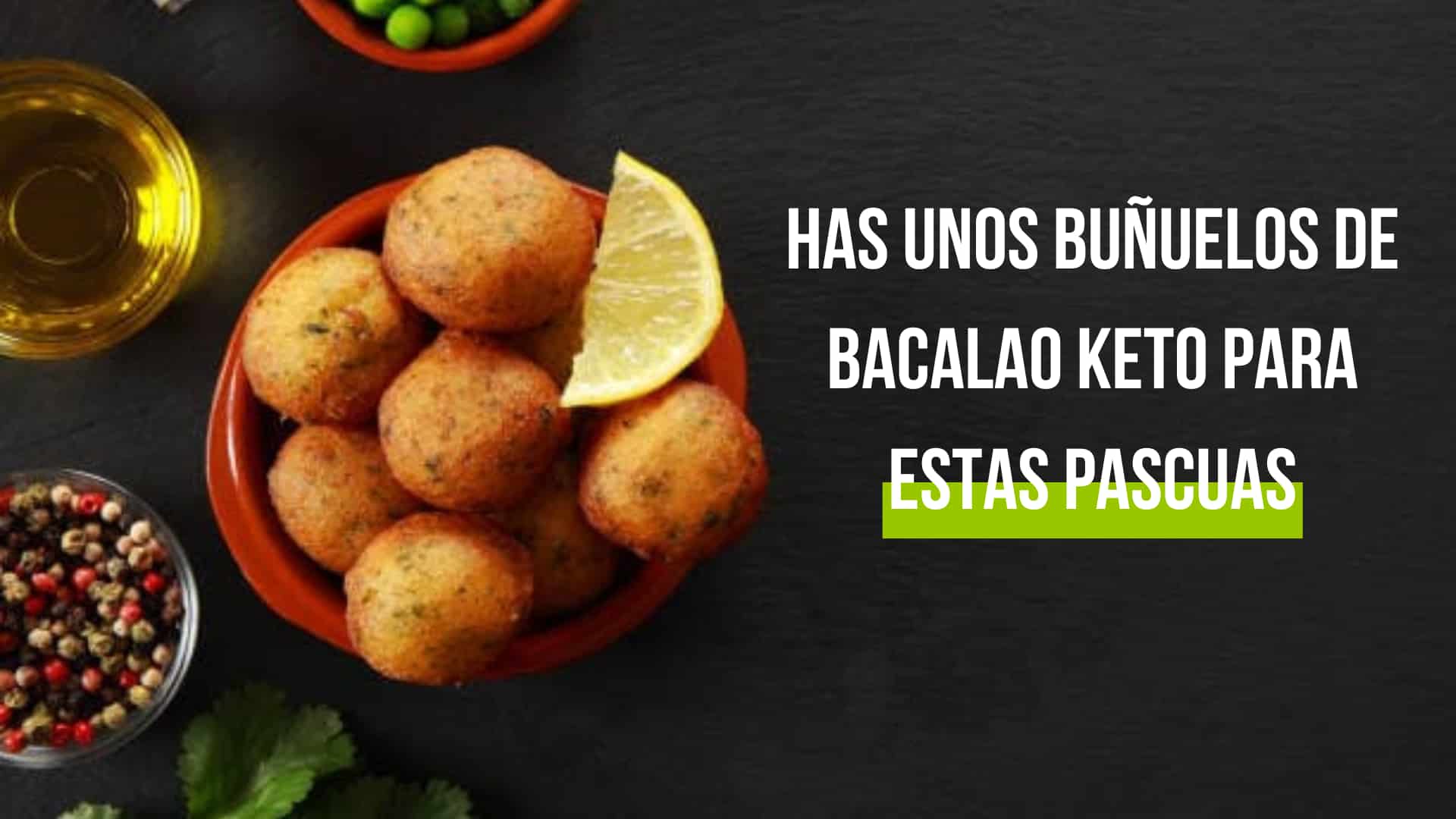 Has Unos Buñuelos de Bacalao Keto Para Estas Pascuas